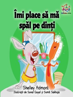 cover image of Îmi place să mă spăl pe dinți (I Love to Brush My Teeth Romanian Edition)